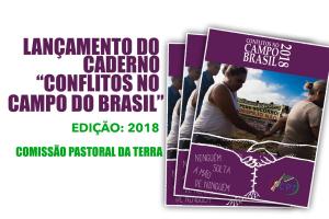 Lançamento da Publicação Conflitos no Campo Brasil 2018, em João Pessoa/PB Lançamento da Publicação Conflitos no Campo Brasil 2018, em João Pessoa/PB