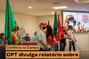 CPT divulga relatório sobre conflitos no campo, no Brasil, em 2021