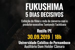 Filme Fukushima - 5 Dias Decisivos é exibido na Unicap com presença do produtor-executivo Filme Fukushima - 5 Dias Decisivos é exibido na Unicap com presença do produtor-executivo