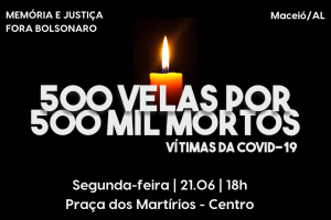 500 velas serão acesas na Praça dos Martírios por 500 mil mortes notificadas no Brasil em decorrência da Covid-19 500 velas serão acesas na Praça dos Martírios por 500 mil mortes notificadas no Brasil em decorrência da Covid-19